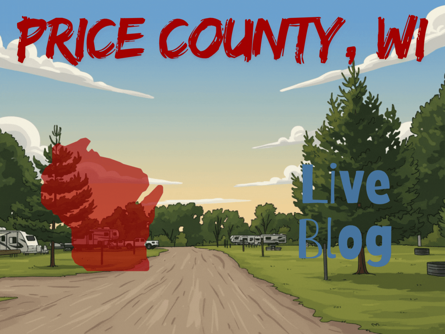 Live Blog: Price County, Wisconsin – Updates From 10/1 To 10/6